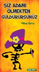 Siz Adamı Ölmekten Güldürürsünüz *