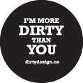 More dirty than you