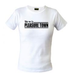 take me to pleasure town