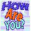 How Are You