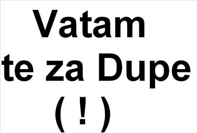 Vatam te za dupe!