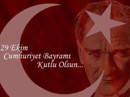 29 Ekim Cumhuriyet Bayramınız kutlu olsun
