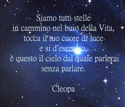 siamo tutti stelle in cammino nel buio della vita