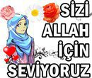 SİZİ ALLAH İÇİN SEVİYORUZ