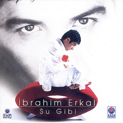 Ibrahim Erkal Su Gibi Albümü