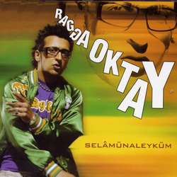 Ragga Oktay Selamunaleykum