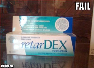 Toothpaste (name) Fail.