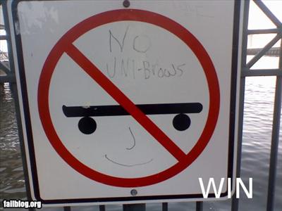 No UniBrows Sign