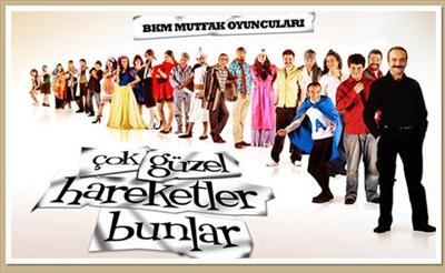 ÇOK GÜZEL HAREKETLER BUNLAR