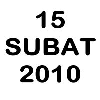 15 Şubat 2010 Pazartesi Günü