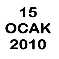 15 Ocak 2010 Cuma Günü