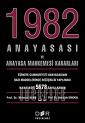 1982 Anayasası'nın tek bir harfine bile dokunulmamalıdır.