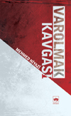 Var Olmak Kavgası