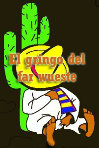 El Gringo del Farwueste