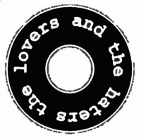 THE LOVERS & THE HATERS