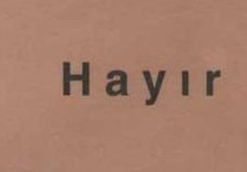 Ülkeyi karanlığa götüreceği için HAYIR