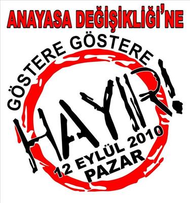 YENİ ANAYASA DEĞİŞİKLİĞİNE HAYIR DİYORSANIZ.